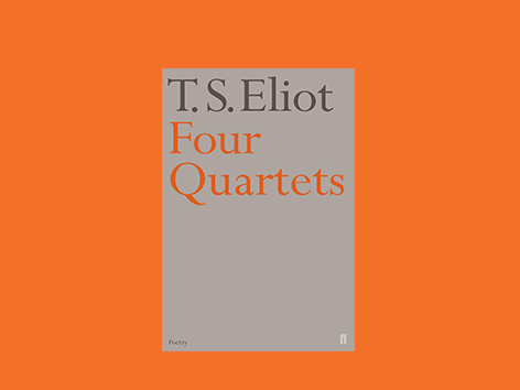 T.S. Eliot’s Four Quartets